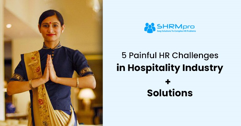 5 Painful HR Challenges in Hospitality Industry in 2024 + Solutions