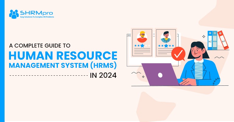 A Complete Guide To Human Resource Management System (HRMS) in 2024-Shrmpro